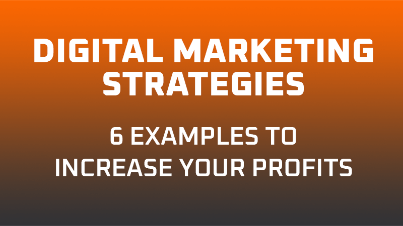 Digital Marketing Strategy Examples